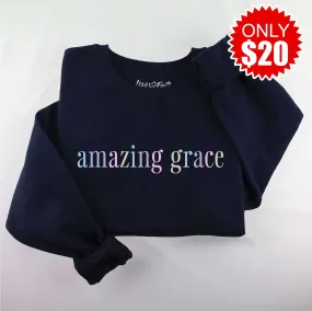 Amazing Grace Sweatshirt - 20